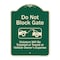 Signmission Designer Series-Do Not Block Gate Violators Will Be Ticketed Towed Vehicle, 24" x 18", G-1824-9983 A-DES-G-1824-9983 - alternate 1